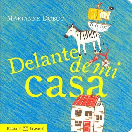 DELANTE DE MI CASA | 9788426137661 | DUBUC, MARIANNE | Llibreria Drac - Llibreria d'Olot | Comprar llibres en català i castellà online