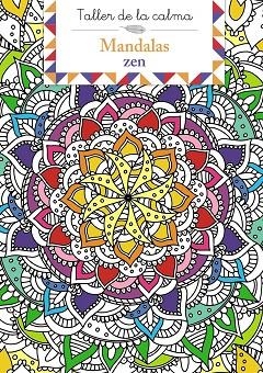 TALLER DE LA CALMA. MANDALAS ZEN | 9788469669754 | AA.DD. | Llibreria Drac - Llibreria d'Olot | Comprar llibres en català i castellà online