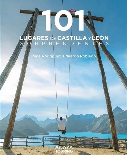 101 LUGARES DE CASTILLA Y LEÓN SORPRENDENTES | 9788491586425 | ROBLEDO, EDUARDO; RODRÍGUEZ, IRENE | Llibreria Drac - Llibreria d'Olot | Comprar llibres en català i castellà online