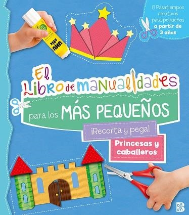 PRINCESAS Y CABALLEROS (LIBRO DE MANUALIDADES PAR LOS MÁS PEQUEÑOS) | 9789403228822 | AA.DD. | Llibreria Drac - Llibreria d'Olot | Comprar llibres en català i castellà online