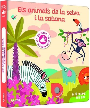 MEUS PRIMERS SONS, ELS. ELS ANIMALS DE LA SELVA I LA SABANA | 9791039530767 | NOTAERT, AMANDINE | Llibreria Drac - Llibreria d'Olot | Comprar llibres en català i castellà online