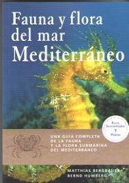 FAUNA Y FLORA DEL MAR MEDITERRANEO | 9788428216951 | BERGBAUER, MATTHIAS;  HUMBERG, BERND | Llibreria Drac - Llibreria d'Olot | Comprar llibres en català i castellà online