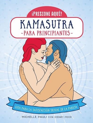 KAMASUTRA PARA PRINCIPIANTES | 9788470823282 | PAULI, MICHELLE | Llibreria Drac - Llibreria d'Olot | Comprar llibres en català i castellà online