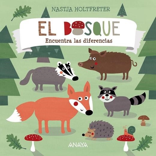 BOSQUE, EL. ENCUENTRA LAS DIFERENCIAS | 9788414334911 | HOLTFRETER, NASTJA | Llibreria Drac - Llibreria d'Olot | Comprar llibres en català i castellà online