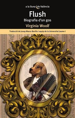 FLUSH. BIOGRAFIA D'UN GOS | 9788413585024 | WOOLF, VIRGINIA | Llibreria Drac - Llibreria d'Olot | Comprar llibres en català i castellà online