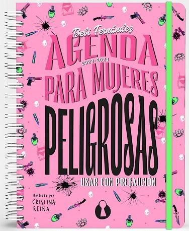 AGENDA PARA MUJERES PELIGROSAS (ESCOLAR 2023-2024) | 9788412676709 | FERNÁNDEZ, BEBI | Llibreria Drac - Librería de Olot | Comprar libros en catalán y castellano online