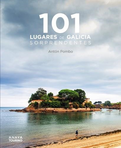 101 LUGARES DE GALICIA SORPRENDENTES | 9788491586159 | POMBO RODRÍGUEZ, ANTÓN | Llibreria Drac - Llibreria d'Olot | Comprar llibres en català i castellà online