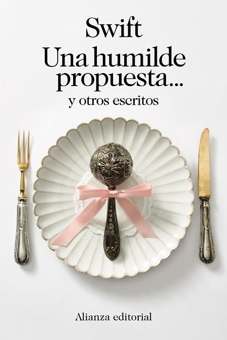 UNA HUMILDE PROPUESTA... Y OTROS ESCRITOS | 9788411483261 | SWIFT, JONATHAN | Llibreria Drac - Librería de Olot | Comprar libros en catalán y castellano online