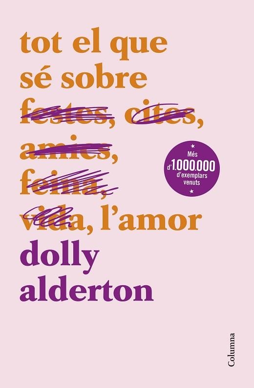 TOT EL QUE SÉ SOBRE L'AMOR | 9788466430777 | ALDERTON, DOLLY | Llibreria Drac - Llibreria d'Olot | Comprar llibres en català i castellà online