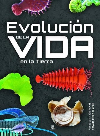 EVOLUCIÓN DE LA VIDA EN LA TIERRA | 9788466242110 | LEÓN PANAL, ANGEL LUIS; PÉREZ CAMPOS, NATALIA | Llibreria Drac - Llibreria d'Olot | Comprar llibres en català i castellà online