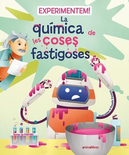 EXPERIMENTEM! LA QUÍMICA DE LES COSES FASTIGOSES | 9788419659200 | FOSFORO | Llibreria Drac - Llibreria d'Olot | Comprar llibres en català i castellà online