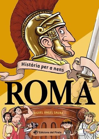 ROMA (HISTÒRIA PER A NENS) | 9788417207809 | SAURA, MIGUEL ÁNGEL | Llibreria Drac - Llibreria d'Olot | Comprar llibres en català i castellà online