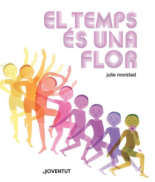 TEMPS ÉS UNA FLOR, EL | 9788426148469 | MORSTAD, JULIE | Llibreria Drac - Llibreria d'Olot | Comprar llibres en català i castellà online