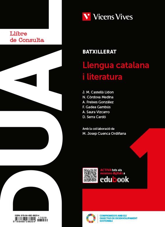 LLENGUA CATALANA I LIT 1 (LC+QA+DIGITAL) (DUAL) | 9788468286204 | CASTELLA LIDON, JOSEP Mª/N. CÒRDOVA/A. FREIXES/F. GADEA/A. SAURA/D. SERRA/M. J. CUENCA | Llibreria Drac - Llibreria d'Olot | Comprar llibres en català i castellà online