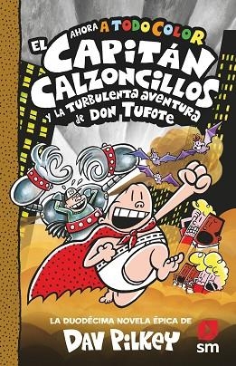 CAPITAN CALZONCILLOS Y LA TURBULENTA AVENTURA DE DON TUFOTE, EL (CAPITAN CALZONCILLOS 12) | 9788419102287 | PILKEY, DAV | Llibreria Drac - Librería de Olot | Comprar libros en catalán y castellano online