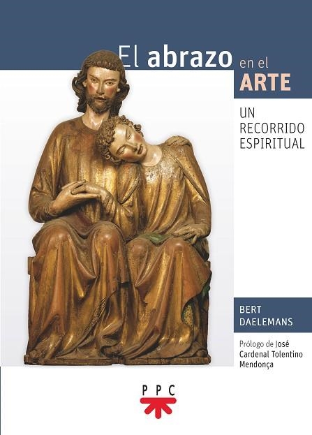 ABRAZO EN EL ARTE. UN RECORRIDO ESPIRITUAL, EL | 9788428821926 | DAELEMANS, BERT | Llibreria Drac - Llibreria d'Olot | Comprar llibres en català i castellà online