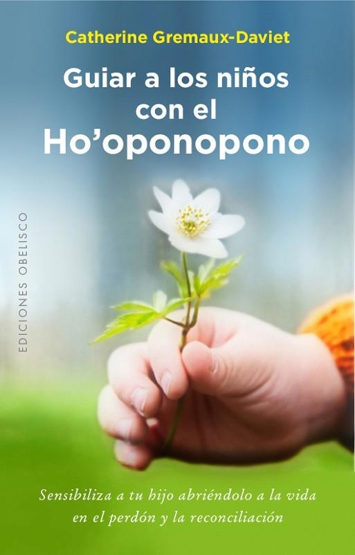 GUIAR A LOS NIÑOS CON EL HO'OPONOPONO | 9788491111641 | GREMAUX-DAVIET, CATHERINE | Llibreria Drac - Llibreria d'Olot | Comprar llibres en català i castellà online