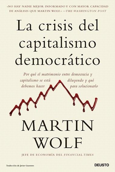 CRISIS DEL CAPITALISMO DEMOCRÁTICO, LA | 9788423436064 | WOLF, MARTIN | Llibreria Drac - Llibreria d'Olot | Comprar llibres en català i castellà online