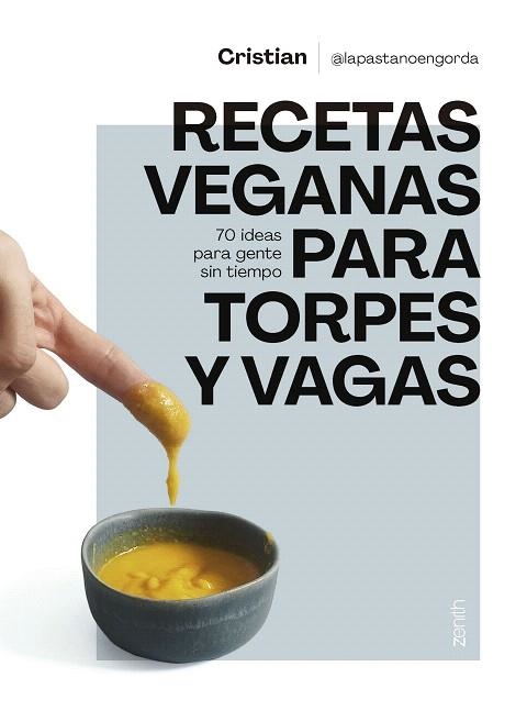 RECETAS VEGANAS PARA TORPES Y VAGAS | 9788408275688 | CRISTIAN @LAPASTANOENGORDA | Llibreria Drac - Llibreria d'Olot | Comprar llibres en català i castellà online