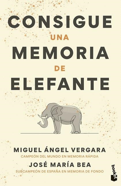 CONSIGUE UNA MEMORIA DE ELEFANTE | 9788427051768 | VERGARA, MIGUEL ÁNGEL; BEA, JOSÉ MARÍA | Llibreria Drac - Llibreria d'Olot | Comprar llibres en català i castellà online