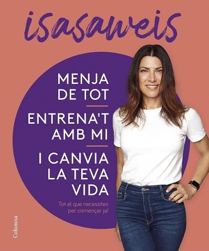 MENJA DE TOT, ENTRENA'T AMB MI I CANVIA LA TEVA VIDA | 9788466430869 | ISASAWEIS | Llibreria Drac - Llibreria d'Olot | Comprar llibres en català i castellà online