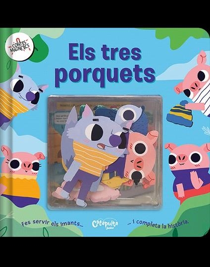 TRES PORQUETS, ELS (CONTES MAGNÈTICS) | 9789878151083 | ELS EDITORS DE CATAPULTA | Llibreria Drac - Llibreria d'Olot | Comprar llibres en català i castellà online