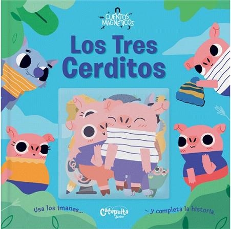 CUENTOS MAGNÉTICOS. LOS TRES CERDITOS | 9789876378666 | EDITORES  CATAPULTA | Llibreria Drac - Llibreria d'Olot | Comprar llibres en català i castellà online