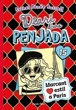 MARCANT ESTIL A PARÍS (DIARI D’UNA PENJADA 15) | 9788418135941 | RUSSELL, RACHEL RENÉE | Llibreria Drac - Llibreria d'Olot | Comprar llibres en català i castellà online