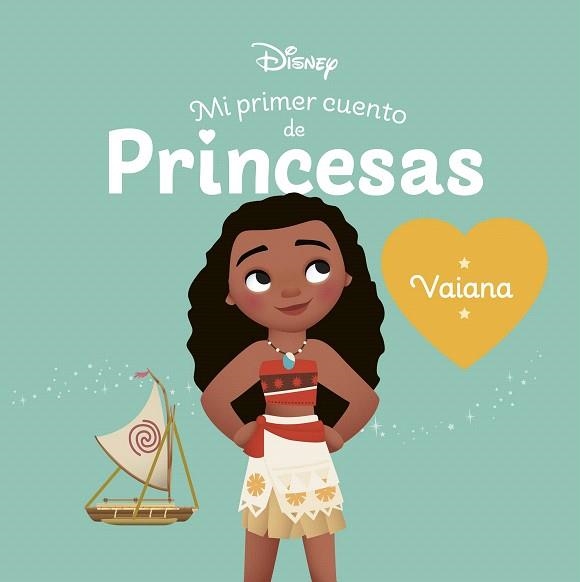 VAIANA. MI PRIMER CUENTO DE PRINCESAS | 9788419547071 | DISNEY | Llibreria Drac - Llibreria d'Olot | Comprar llibres en català i castellà online