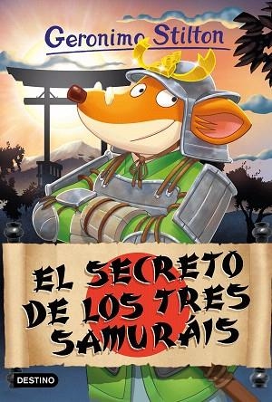 SECRETO DE LOS TRES SAMURÁIS, EL (GERONIMO STILTON 94) | 9788408273424 | STILTON, GERONIMO | Llibreria Drac - Llibreria d'Olot | Comprar llibres en català i castellà online