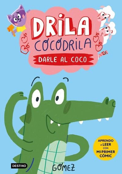 DARLE AL COCO (DRILA COCODRILA 1) | 9788408275367 | GÓMEZ | Llibreria Drac - Llibreria d'Olot | Comprar llibres en català i castellà online