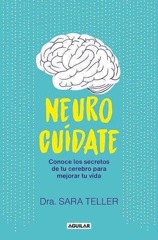 NEUROCUÍDATE | 9788403524026 | TELLER, SARA | Llibreria Drac - Llibreria d'Olot | Comprar llibres en català i castellà online