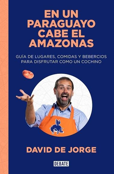 EN UN PARAGUAYO CABE EL AMAZONAS | 9788419642097 | DE JORGE, DAVID | Llibreria Drac - Llibreria d'Olot | Comprar llibres en català i castellà online