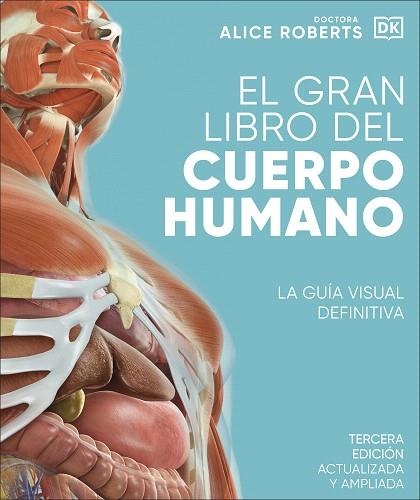 GRAN LIBRO DEL CUERPO HUMANO, EL (EDICIÓN ACTUALIZADA Y AMPLIADA) | 9780241643006 | ROBERTS, ALICE | Llibreria Drac - Librería de Olot | Comprar libros en catalán y castellano online