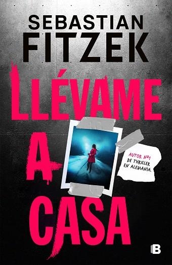 LLÉVAME A CASA | 9788466674317 | FITZEK, SEBASTIAN | Llibreria Drac - Librería de Olot | Comprar libros en catalán y castellano online