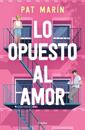 LO OPUESTO AL AMOR | 9788425364136 | MARÍN, PAT | Llibreria Drac - Llibreria d'Olot | Comprar llibres en català i castellà online