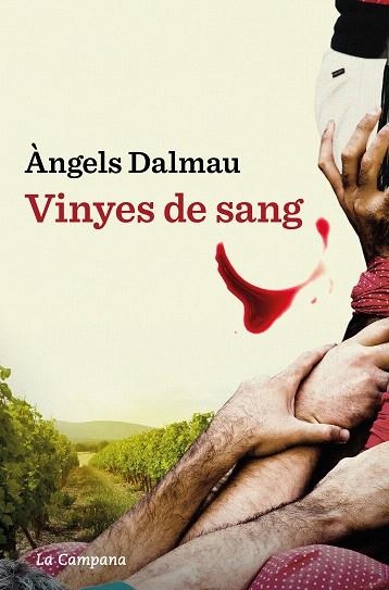 VINYES DE SANG | 9788419245601 | DALMAU, ÀNGELS | Llibreria Drac - Llibreria d'Olot | Comprar llibres en català i castellà online