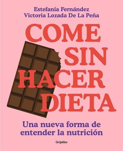 COME SIN HACER DIETA | 9788425363139 | LOZADA, VICTORIA; FERNÁNDEZ, ESTEFANÍA | Llibreria Drac - Llibreria d'Olot | Comprar llibres en català i castellà online