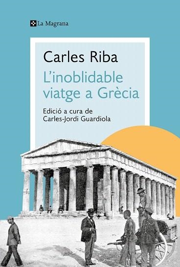 INOBLIDABLE VIATGE A GRÈCIA, L' | 9788419334176 | RIBA, CARLES | Llibreria Drac - Llibreria d'Olot | Comprar llibres en català i castellà online