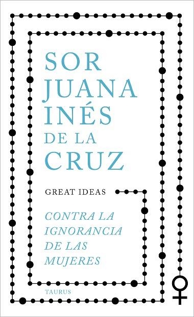 CONTRA LA IGNORANCIA DE LAS MUJERES | 9788430625550 | DE LA CRUZ, JUANA INÉS | Llibreria Drac - Llibreria d'Olot | Comprar llibres en català i castellà online