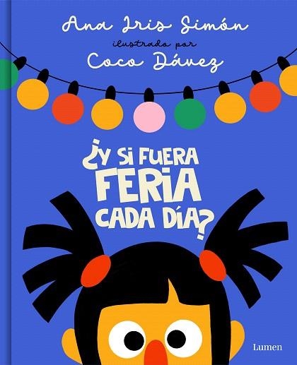 ¿Y SI FUERA FERIA CADA DÍA? | 9788426425393 | SIMÓN COCO DÁVEZ, ANA IRIS | Llibreria Drac - Llibreria d'Olot | Comprar llibres en català i castellà online