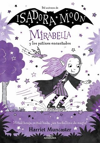 MIRABELLA Y LOS PATINES ENCANTADOS (MIRABELLA 7) | 9788419366900 | MUNCASTER, HARRIET | Llibreria Drac - Librería de Olot | Comprar libros en catalán y castellano online