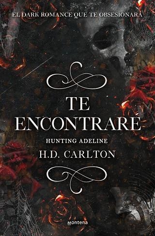 TE ENCONTRARÉ: HUNTING ADELINE (DUETO DEL GATO Y EL RATÓN 2) | 9788418483912 | CARLTON, H. D. | Llibreria Drac - Llibreria d'Olot | Comprar llibres en català i castellà online