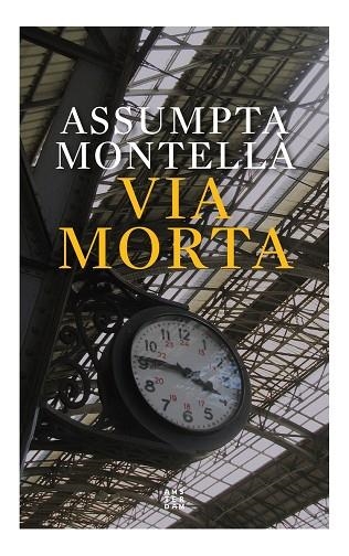 VIA MORTA | 9788417918996 | MONTELLÀ, ASSUMPTA | Llibreria Drac - Llibreria d'Olot | Comprar llibres en català i castellà online