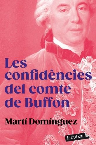 CONFIDÈNCIES DEL COMTE DE BUFFON, LES | 9788419107855 | DOMÍNGUEZ, MARTÍ | Llibreria Drac - Librería de Olot | Comprar libros en catalán y castellano online