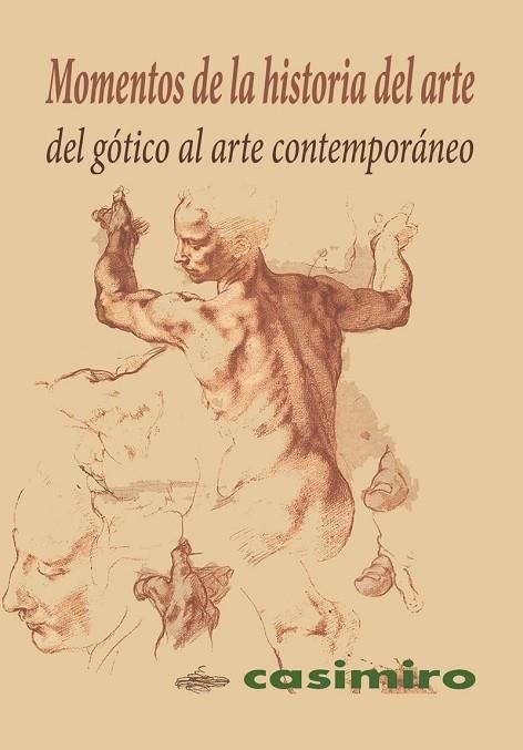 MOMENTOS DE LA HISTORIA DEL ARTE | 9788417930202 | DÉCIMO ANIVERSARIO, CASIMIRO | Llibreria Drac - Llibreria d'Olot | Comprar llibres en català i castellà online