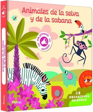 MIS PRIMEROS SONIDOS. ANIMALES DE LA SELVA Y DE LA SABANA | 9791039530743 | NOTAERT, AMANDINE | Llibreria Drac - Librería de Olot | Comprar libros en catalán y castellano online