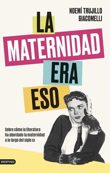 MATERNIDAD ERA ESO, LA | 9788423363964 | TRUJILLO, NOEMÍ | Llibreria Drac - Llibreria d'Olot | Comprar llibres en català i castellà online