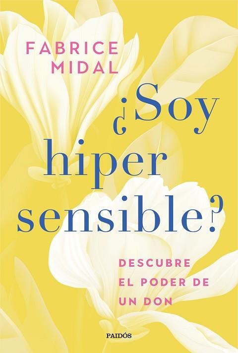 ¿SOY HIPERSENSIBLE? | 9788449341526 | MIDAL, FABRICE | Llibreria Drac - Llibreria d'Olot | Comprar llibres en català i castellà online