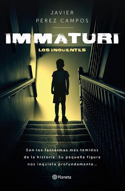 IMMATURI | 9788408277576 | PÉREZ CAMPOS, JAVIER | Llibreria Drac - Llibreria d'Olot | Comprar llibres en català i castellà online